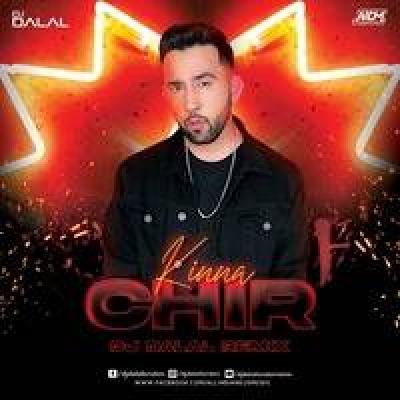 Kina Chir Remix Mp3 Song - DJ Dalal London